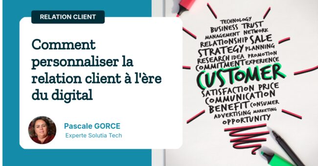 comment-personnaliser-la-relation-client-a-lere-du-digital Comment personnaliser la relation client à l'ère du digital