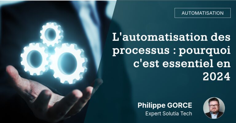 L'automatisation des processus : pourquoi c'est essentiel en 2024