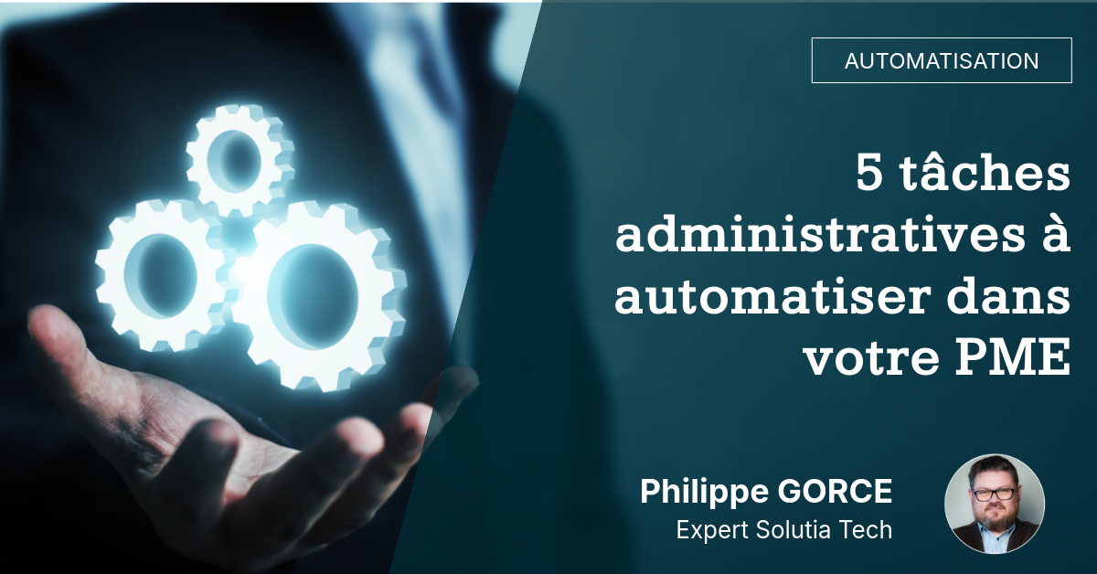 5 tâches administratives à automatiser dans votre PME
