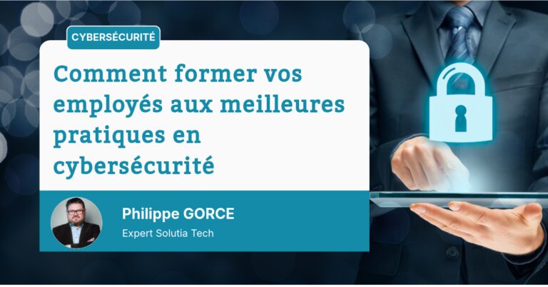 Comment former vos employés aux meilleures pratiques en cybersécurité