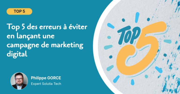 Top 5 des erreurs à éviter en lançant une campagne de marketing digital