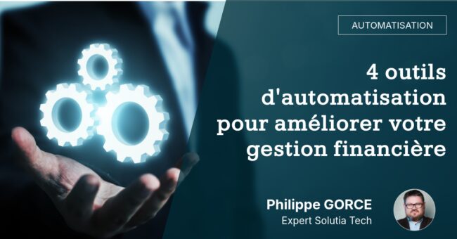 4-outils-dautomatisation-pour-ameliorer-votre-gestion-financiere 4 outils d'automatisation pour améliorer votre gestion financière
