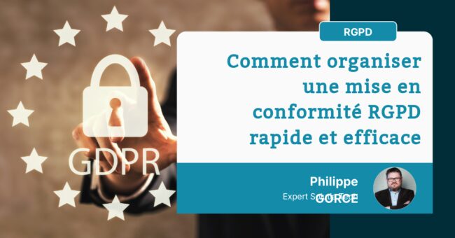 Comment organiser une mise en conformité RGPD rapide et efficace