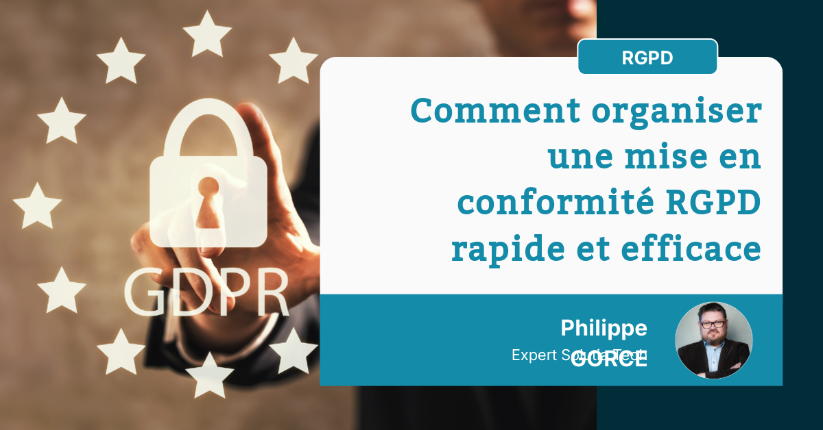 Comment organiser une mise en conformité RGPD rapide et efficace