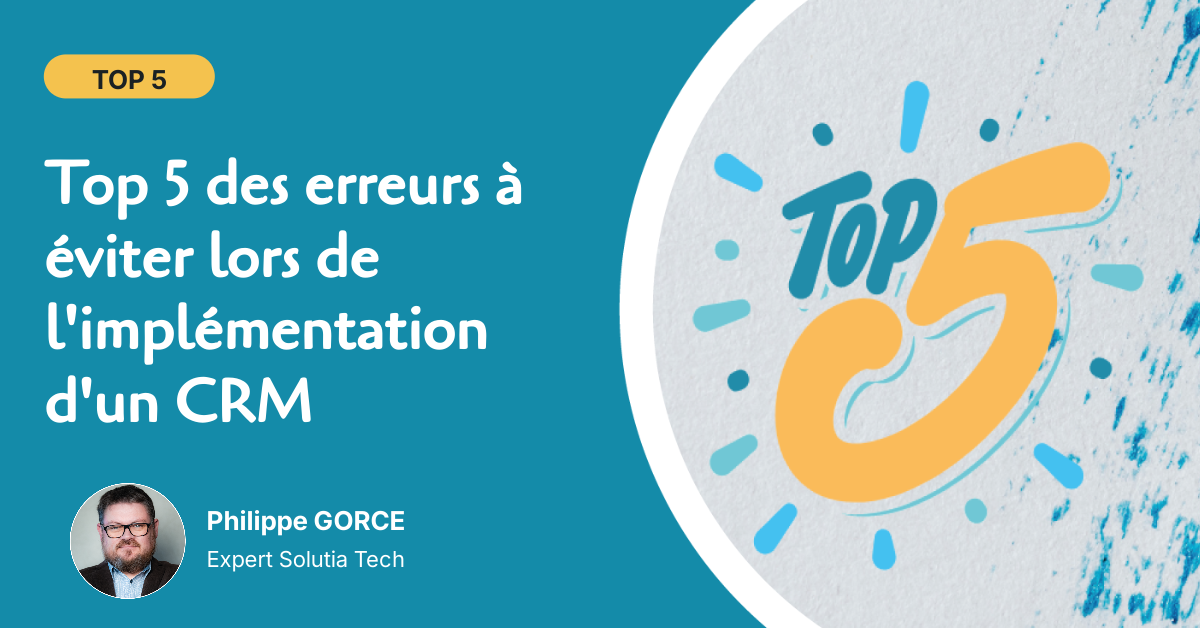Top 5 des erreurs à éviter lors de l'implémentation d'un CRM