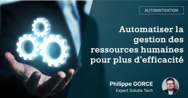 Automatiser la gestion des ressources humaines pour plus d'efficacité