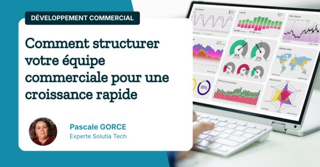 Comment structurer votre équipe commerciale pour une croissance rapide
